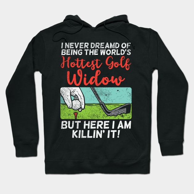 Hottest Golf Widow Hoodie by maxcode